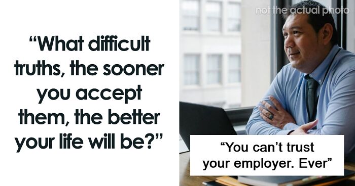 People Are Sharing The Harsh Truths That Make Life A Lot More Bearable Once They’re Accepted