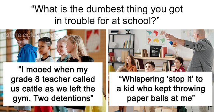 69 Of The Most Innocent Things Students Got Punished For In School