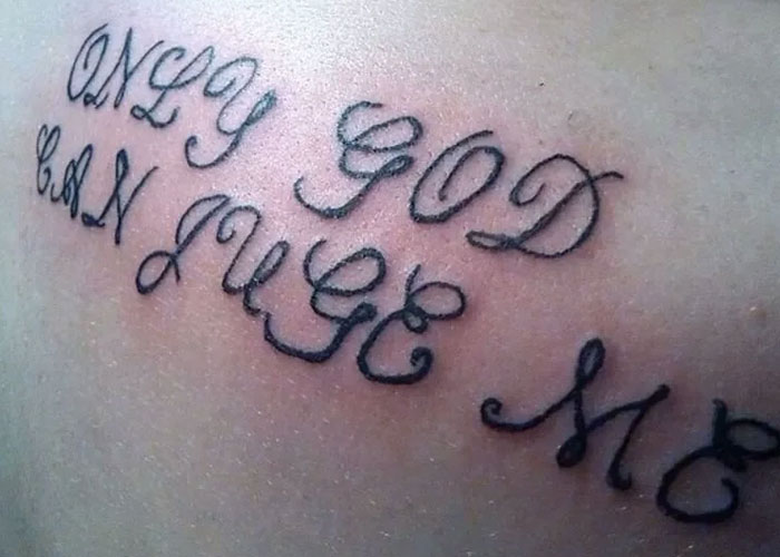 “Her Own Name”: 40 Tattoos That Really Did Not Have Enough Thought Put Into Them