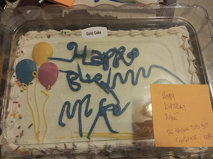 Left My Boss A Birthday Cake. The Tube Of Frosting I Was Writing With Broke So I Squiggled On There. Now I Have To Have A Meeting With My Boss And Union Rep To See If I Was Drunk At Work