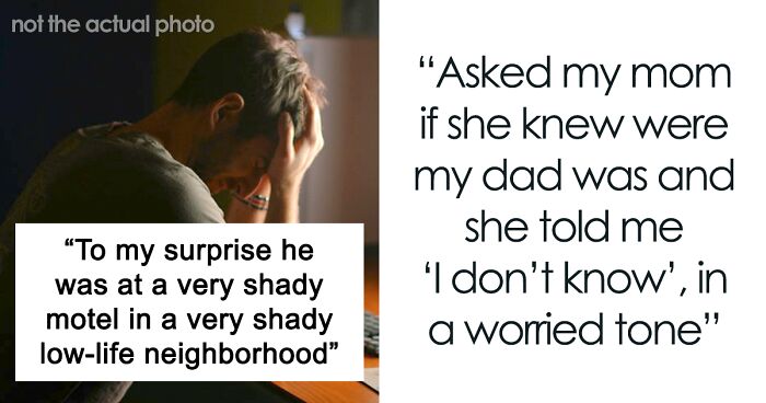 “He Was At A Very Shady Motel”: Person Suspects Dad Is Cheating, Doesn’t Know Who And If To Tell