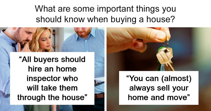 People Are Sharing Advice For First-Time Home Buyers, Here Are 58 Of The Most Helpful Tips