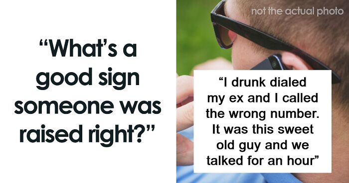 People Point Out 47 Signs Indicative Of Someone Who Was Raised With Good Morals