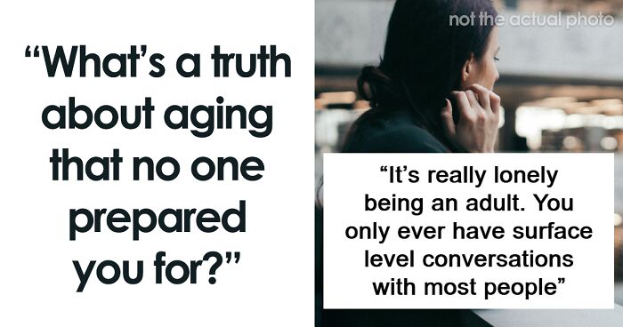 “Nobody Prepared Me For This”: 68 Hard-To-Swallow Pills About Aging