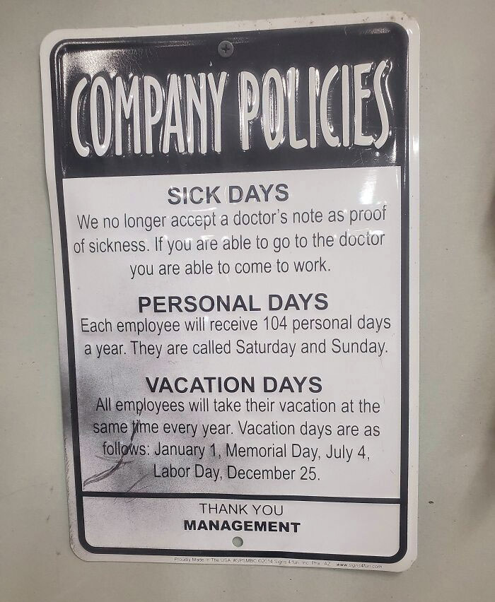 This Sign Posted At Our Shop. Don't They Know I Need At Least 3 Days Off A Month For My Mental Health