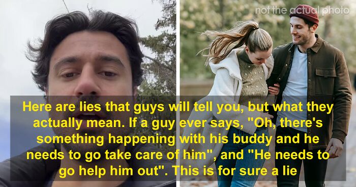 Guy Reveals What Men Mean When They Lie About Going To Help A Buddy, Others Say They Do It Too