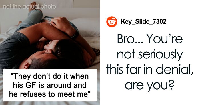 “You’re Not Seriously This Far In Denial?”: Netizens Give Man A Reality Check About His GF