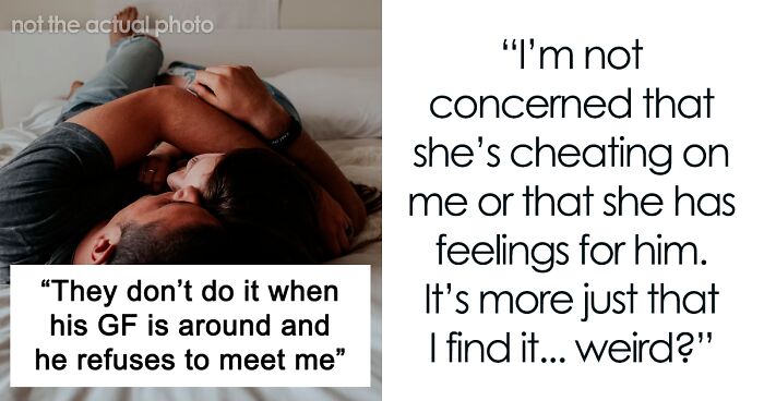 Woman Spends Evenings Cuddling Her Male BFF, Her Boyfriend Finds It “Weird”