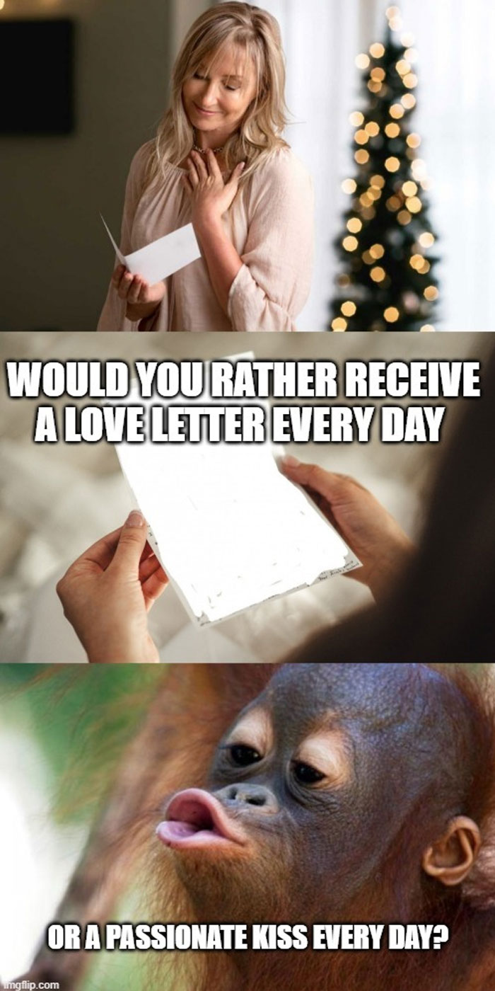 "Would you rather questions" meme featuring a woman holding a love letter and a baby orangutan making a kissing face, asking, "Would you rather get a love letter or a kiss daily?"