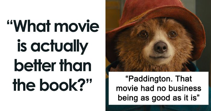 50 Times Movies Surpassed The Books They Were Based On