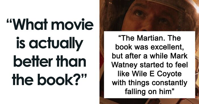 People List 50 Movies That They Think Are Actually Better Than The Book