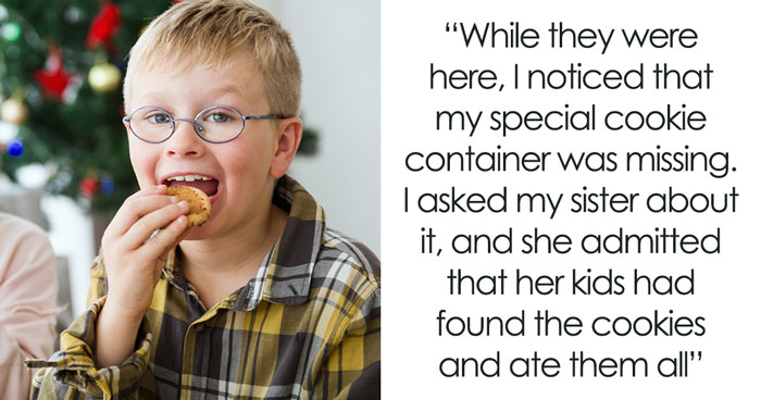 “[Am I The Jerk] For Not Letting My Sister’s Kids Eat My Special Cookies?”