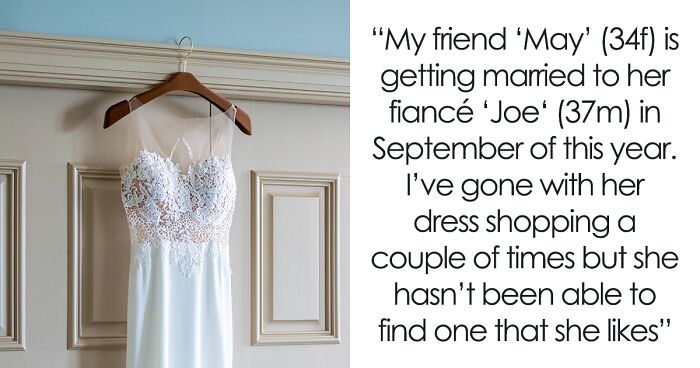 Plus-Sized Woman Pesters Friend For Wedding Dress, Tries To Steal It When She Gets Told No