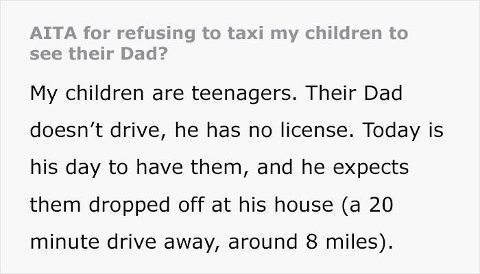 Ex Wants To See His Kids But Won’t Lift A Finger, Livid When Mom Refuses To Drive Them To See Him