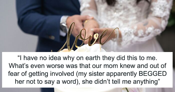 Woman’s Affair With Her Sister’s Fiancé Exposed By Dad, Bride Cuts Ties When She Finds Out Mom Knew