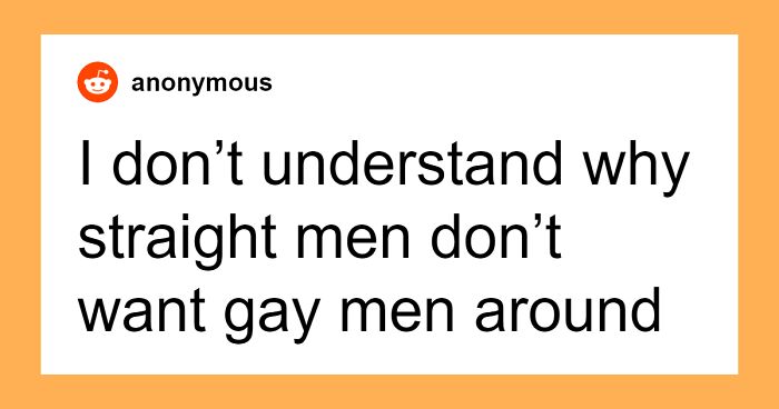 41 “Straight Male” Quirks That Make Gay Men Say, “Really?”