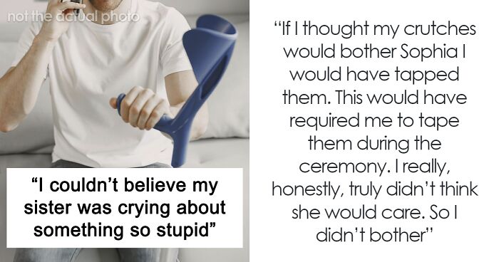 Bride Bursts Into Tears As Disabled Brother Ruins Her Day With His “Ugly Blue Crutches”