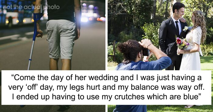 Bride Gets Upset That Her Younger Brother ‘Ruined’ Her Wedding Photos With His Crutches