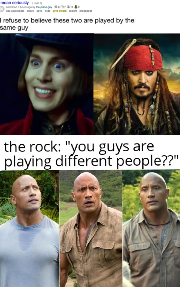 A The Rock meme showing two images of Johnny Depp as Willy Wonka and Captain Jack Sparrow, with a Reddit-style caption above saying, "I refuse to believe these two are played by the same guy." Below, there are three images of Dwayne "The Rock" Johnson in similar poses but in slightly different outfits, looking almost identical. The caption reads, "the rock: 'you guys are playing different people??'" humorously highlighting The Rock’s tendency to play similar characters compared to Johnny Depp’s diverse roles.