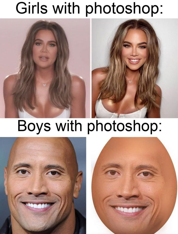 A The Rock meme with two sections: the top labeled "Girls with photoshop," showing before and after images of a woman with enhanced makeup and hair. The bottom section is labeled "Boys with photoshop," featuring two images of Dwayne "The Rock" Johnson; the first is a normal headshot, while the second humorously distorts his face onto an egg shape. The meme contrasts the typical uses of Photoshop, playfully highlighting the different ways people might use editing tools.