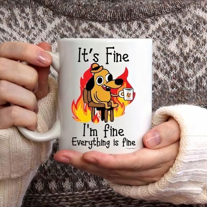 This Meme Coffee Mug Perfectly Captures The Monday Morning Mood. Everything Is Fine...ish