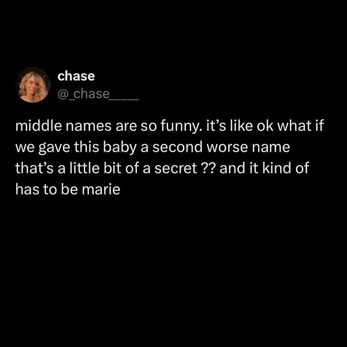 Millennial meme about middle names being humorous, suggesting a secret second name, typically Marie.