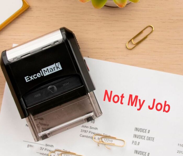 Finally, A Way To Say 'No' Without Actually Saying It! This 'Not My Job' Stamp Is The Office Essential For Maintaining Your Sanity