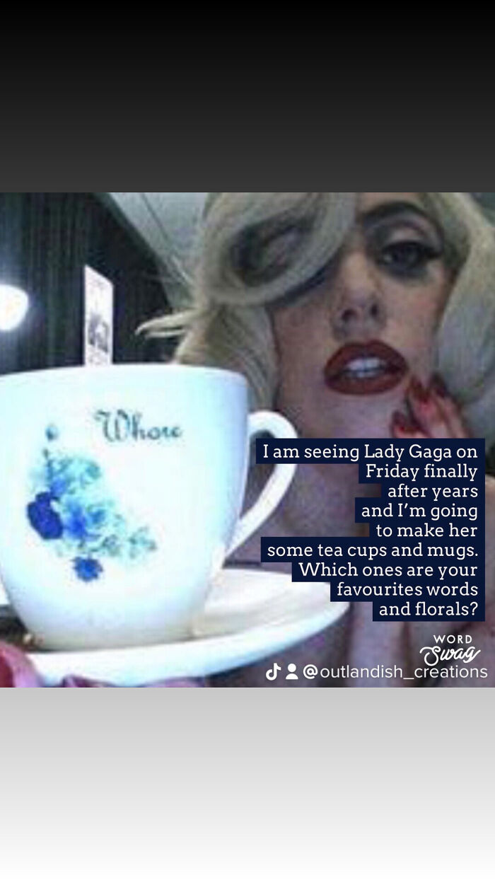 Lady Gaga Sips Out Of The Tea Cup I Made