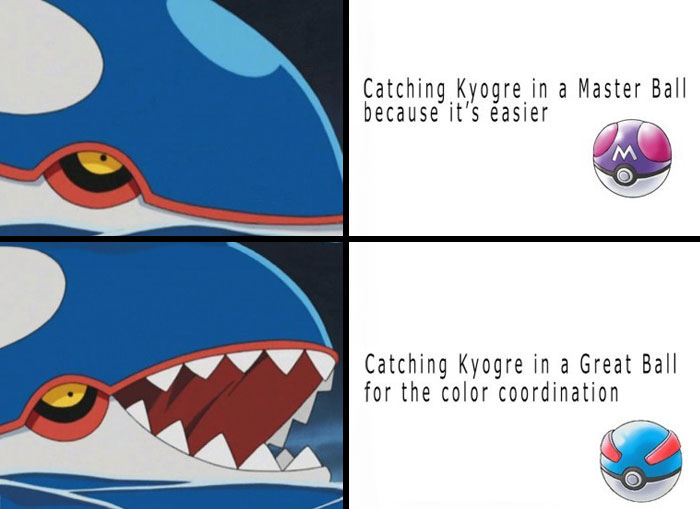 A Pokemon meme featuring two panels with images of Kyogre. In the top panel, Kyogre has a calm expression, next to the text "Catching Kyogre in a Master Ball because it's easier," with an image of a Master Ball. In the bottom panel, Kyogre looks fierce with its mouth open, next to the text "Catching Kyogre in a Great Ball for the color coordination," with an image of a Great Ball. The meme humorously contrasts the practicality of using a Master Ball with the aesthetic choice of using a Great Ball that matches Kyogre's blue color scheme.