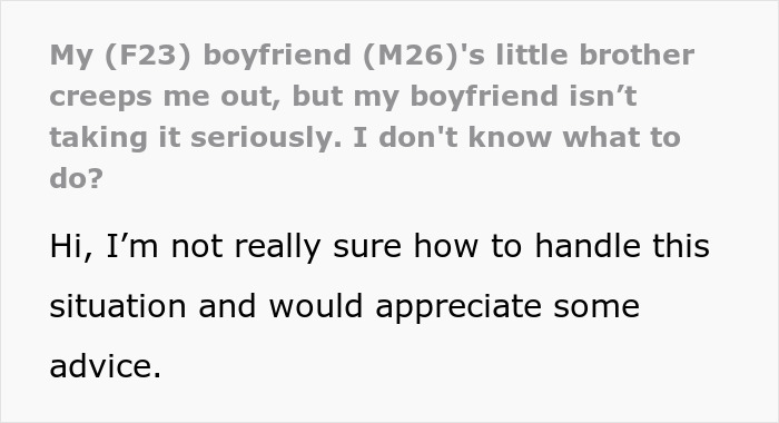 GF Complains That BF's 11YO Brother's Behavior Is Creepy, He Says She's Overreacting