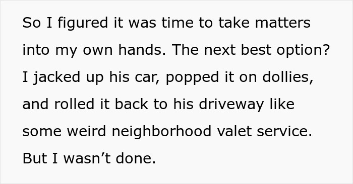 Man Won’t Stop Parking His Car In Weird Places, Neighbor’s Petty Revenge Is Absolutely Genius