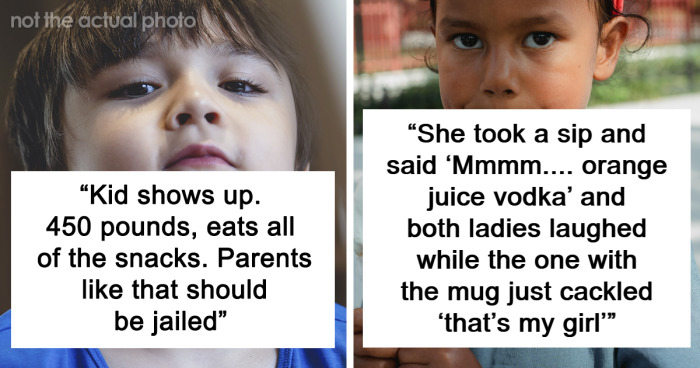 “She Was Detained And CPS Took The Kids”: 42 Times People Encountered The World’s Worst Parents