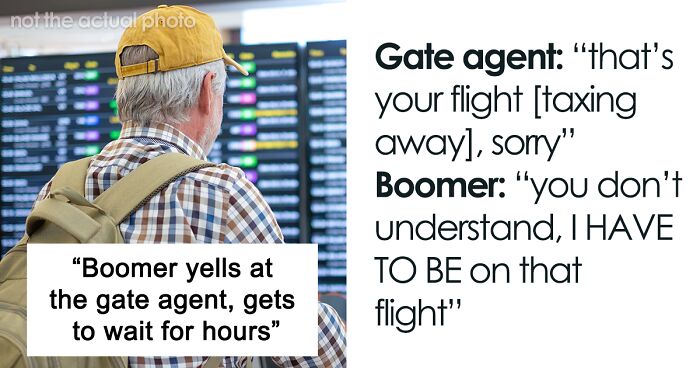 “Boomer Yells At The Gate Agent, Gets To Wait For Hours”