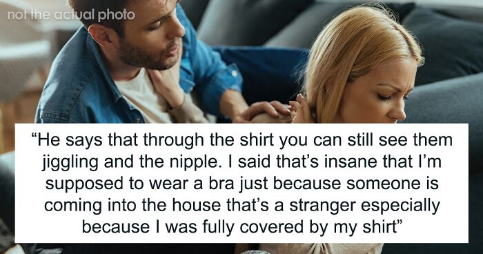 Woman Asks If She’s The Jerk For Not Wearing A Bra In Her Apartment While The Repair Guy Was Over