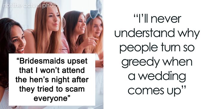 Woman Says No To Hen Night After They Ask For $200 And Demand She Wear A Skimpy Dress