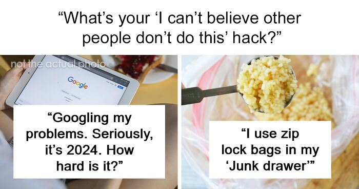 80 People Share Amazing Life Hacks That Not Many Others Do