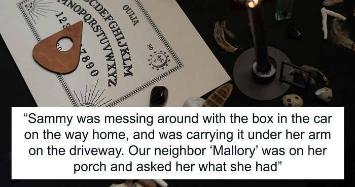 Mom Asked To Apologize After Clapping Back At Neighbor For Coming After Her Kids’ “Evil” Ouija Board