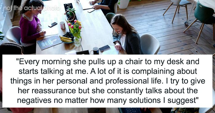 Woman Sick Of Clingy Coworker Who Complains About Everything And Invades Her Privacy