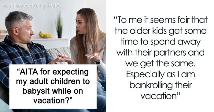 Woman Upset Parent Expects Her To Babysit Younger Siblings Because She Gets A Free Vacation