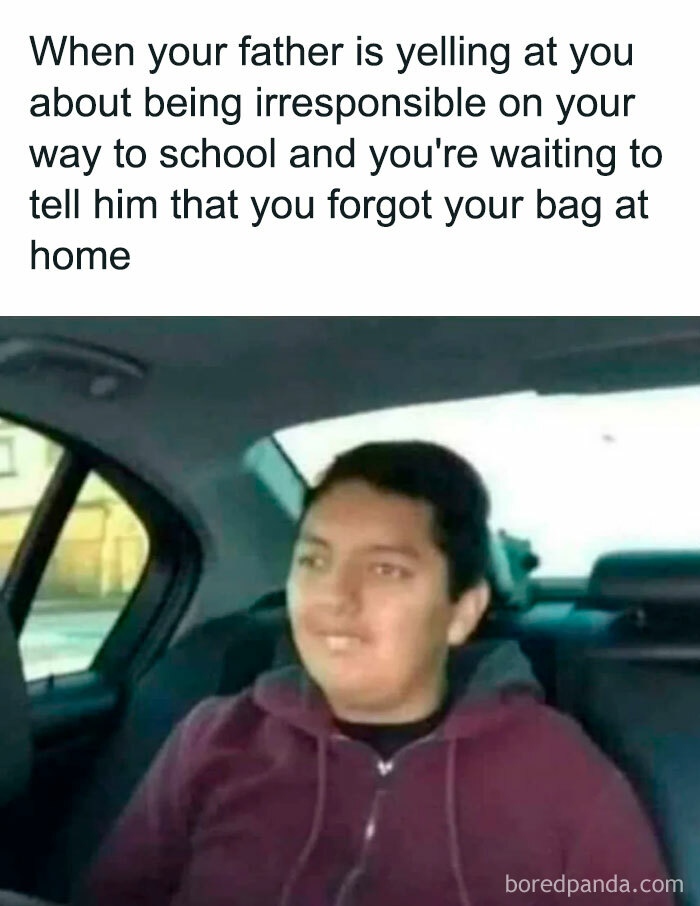 A Dad meme showing a relatable situation with a caption that reads, "When your father is yelling at you about being irresponsible on your way to school and you're waiting to tell him that you forgot your bag at home." Below the text, there is an image of a kid sitting in the back seat of a car, wearing a slightly awkward or nervous smile, humorously capturing the anticipation and dread of confessing another mistake while already being scolded.