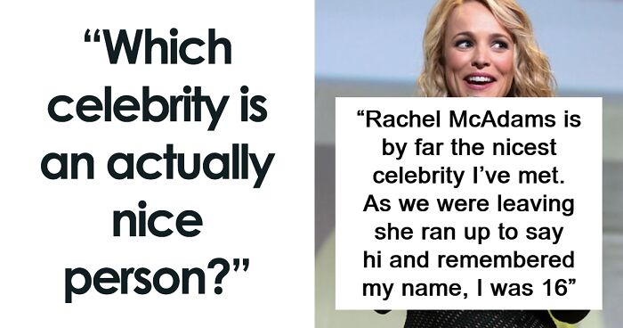 52 Stories Of People Encountering The Nicest Celebrities