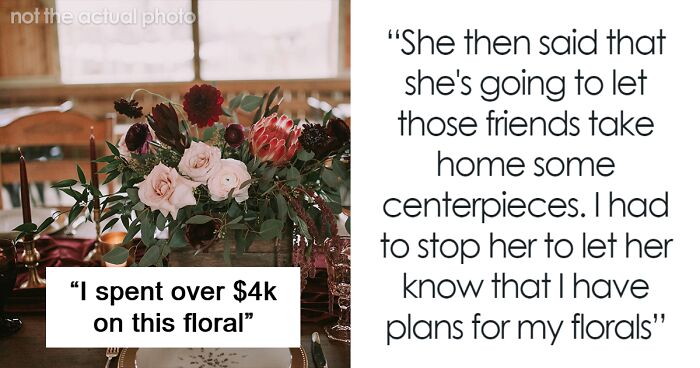 Mom Demands Wedding Centerpieces Go To Her Friends, Daughter Is Taken Aback