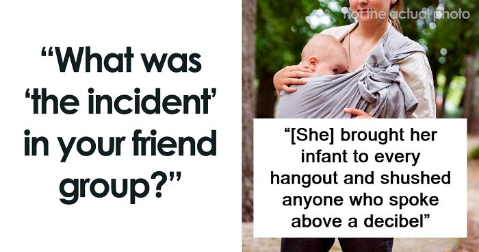 57 People Share “The Incident” That Ruined Their Friend Groups Forever