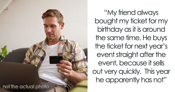 Woman Is Puzzled Why Her Friend Doesn’t Buy Her Event Ticket Like He Used To For 17 Years