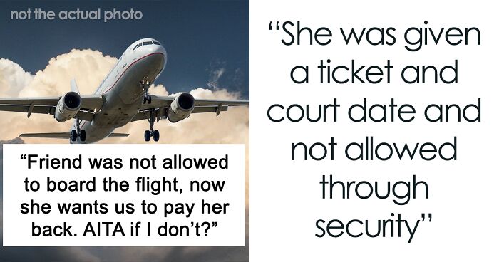 Woman Barred From Boarding Plane Wants Friends To Pay For Her Missed Vacation