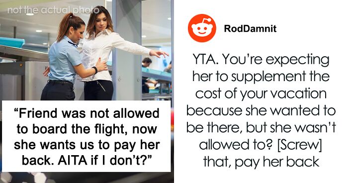 Woman Expects Friends To Refund Her For Vacation She Missed Because She Screwed Up At Airport