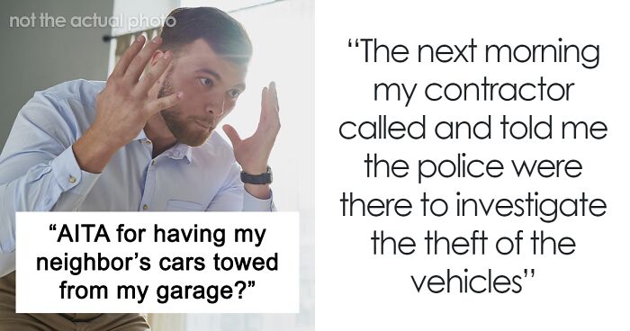 Person Finds Neighbors’ 3 Cars Parked In Their Garage Without Permission, Gets Them Towed