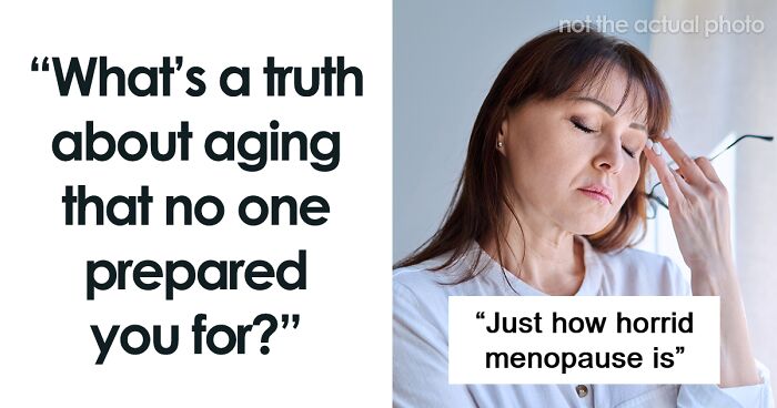 “It Will Happen To You”: 68 Unexpected Parts Of Aging, As Shared In This Viral Thread