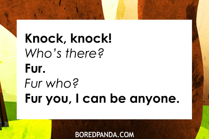 A knock knock joke displayed on a white text box over a colorful abstract background. The text reads: "Knock, knock! Who's there? Fur. Fur who? Fur you, I can be anyone." The joke plays on the word "Fur" by delivering a humorous twist that sounds like "For you." At the bottom, the source is credited as "BOREDPANDA.COM."