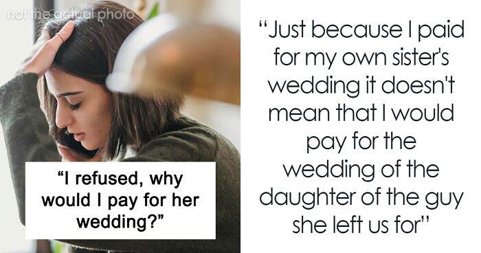 “Am I The Jerk For Only Paying For My Biological Sister’s Wedding And Not For My Stepsister’s?”